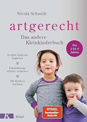 Artgerecht - das andere Kleinkindbuch v. Nicola Schmidt