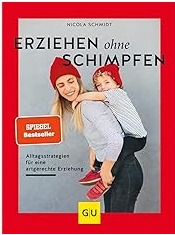 Erziehen ohne Schimpfen v. Nicola Schmidt